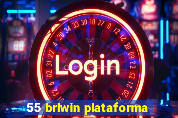 55 brlwin plataforma